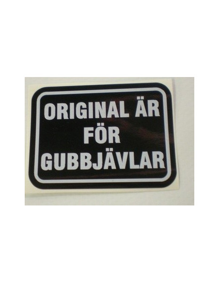 Dekal orginal är för gubb...